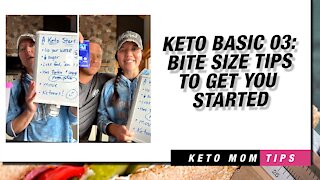 Keto Basics 03: Bite Size Tips To Get Started