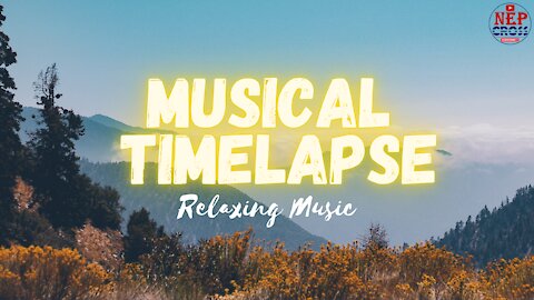 Musical Timelapse, relaxation, meditation, sleep, soothing music