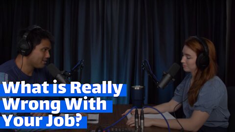 What is Really Wrong With Your Job?