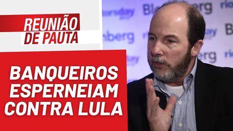 Carta de Armínio Fraga: banqueiros esperneiam contra Lula - Reunião de Pauta nº 1.085 - 18/11/22