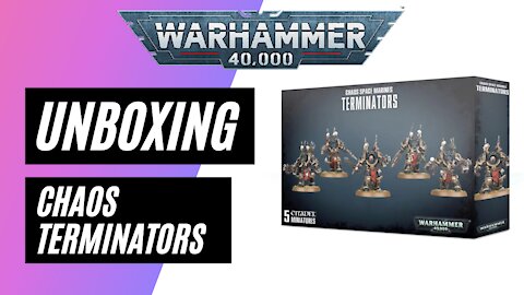 Unboxing Chaos Space Marine: Terminators