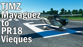 TJMZ Mayaguez to PR18 Vieques Island | MS Flight Simulator 2020 | Gameplay