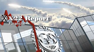 X22 Dave Report - Ep 3331A - IMF Begins Economic Crash Narrative, War, Think Mirror, The People Know