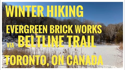 Evergreen Brick Works & Don Valley Brick Works Park via Beltline Trail | Toronto, ON Canada | Hiking