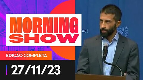 FILHO DO HAMAS DEFENDE REFÉNS QUE ESTÃO COM GRUPO - MORNING SHOW - 27/11/2023