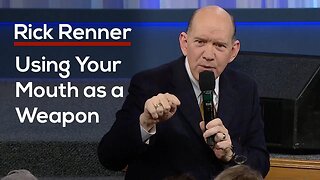 Using Your Mouth as a Weapon — Rick Renner