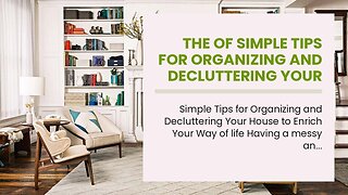 The Of Simple Tips for Organizing and Decluttering Your Home to Enhance Your Lifestyle