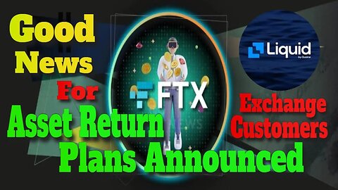 Good News for FTX Liquid Exchange Customers: Asset Return Plans Announced | Crypto Mash |
