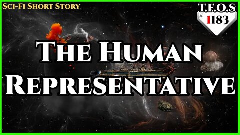 The Human Representative by Kitousha | Humans are Space Orcs | HFY | TFOS1183