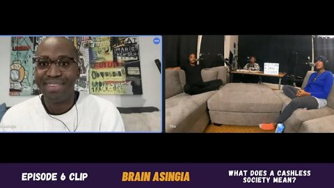 S2 EP 6 Clip - Brain Asingia on his definition of Cashless Society