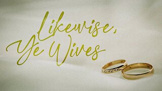 Likewise, Ye Wives • 1/18/2023