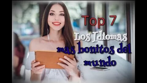 TOP 7: Los #IDIOMAS más bonitos del #MUNDO