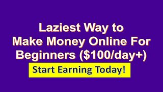 Laziest Way to Make Money Online For Beginners ($100/day+)