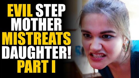 EVIL Step Mother Mistreats Daughter PART 1 | SAMEER BHAVNANI