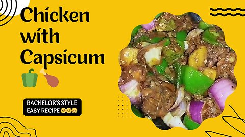 Chicken with Capsicum 🍗🫑