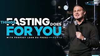 Things Fasting Does For You - Part 3