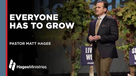 Matt Hagee: "Everyone has to Grow"