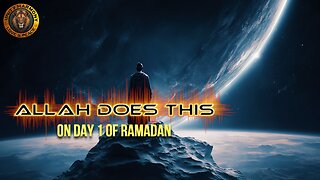 3 THINGS WILL HAPPEN ON THE FIRST DAY OF RAMADAN