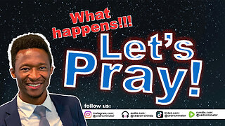 What happens! let us Pray | 07/18/2024