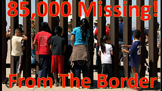 Is the Federal Government aiding in the trafficking of kids? 85,000 missing from the border!