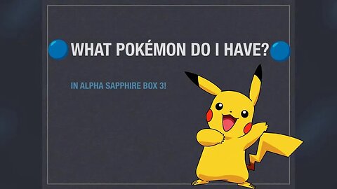 What Pokemon Do I Have in My Alpha Sapphire Box 3 2019 ⭐