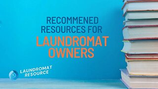 Grow Your Laundromat Business the Intentional Way: Recommended Resources
