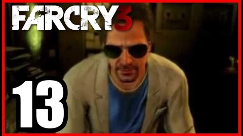 Far Cry 3 - Part 13 - GOT EM!