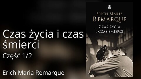 Czas życia i czas śmierci, Część 1/2 - Erich Maria Remarque | Audiobook PL