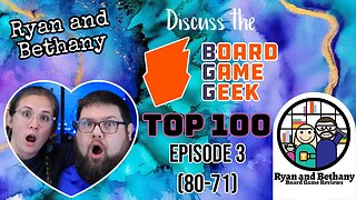 Board Game Geek Top 100 Discussion! (Episode 3, 80-71)