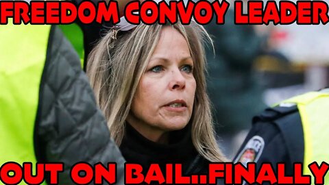 TAMARA LICH IS OUT ON BAIL - FREEDOM CONVOY PROTEST