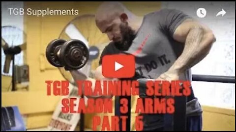 TGB Training Series Season 3 Arm Training Part 5