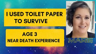 (SHOCKING)I SURVIVED EATING TOILET PAPER AGE 3 NDE NEAR DEATH EXPERIENCE