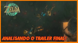Analisando detalhes do novo trailer de Legend of Zelda Tears of The Kingdom!