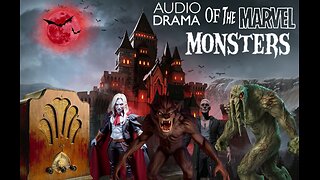 Audio Drama of the Marvel Monsters