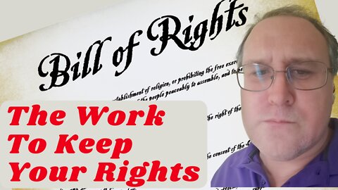 The Work To Keep Your Rights