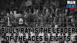 Bully Ray is the Leader of the Aces & Eights