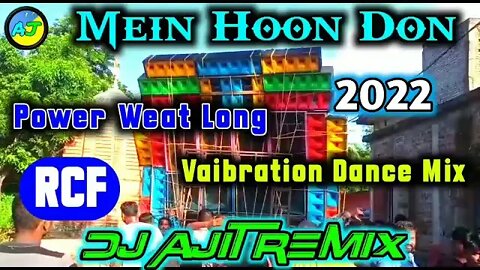 Mein Hoon Don ( Power Weat Long Vaibration Dance Mix / New BM Remix 2022 Mp3