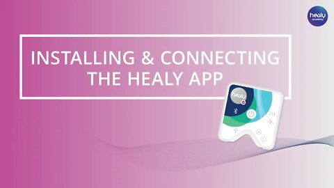 Healy quickstart: Installing & Connecting the Healy App (2/7)