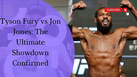 Tyson Fury vs Jon Jones: The Ultimate Clash of Champions