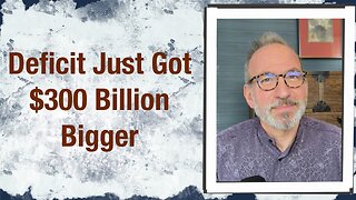 Deficit just got $300 Billion bigger