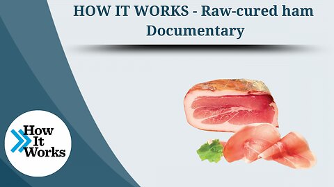 How it works - Raw-cured ham | Documentary