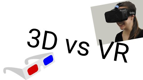 3D vs. VR