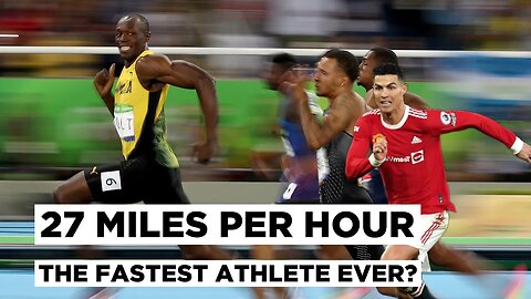 THE FASTEST ATHLETE EVER IS...