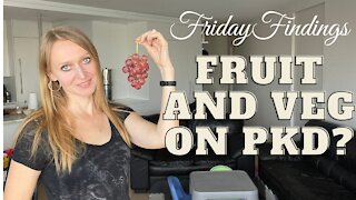 Friday Findings: Adding Back Fruit and Veg on PKD