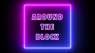 Around the Block Podcast 07.01.2024