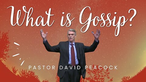 WHAT IS GOSSIP? Dr David Peacock