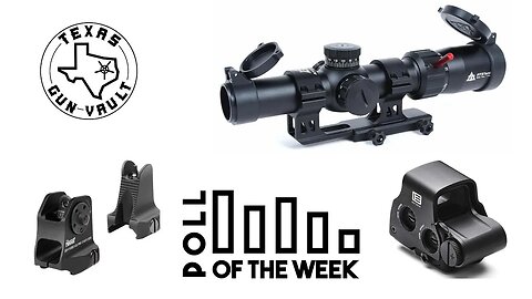 REUPLOAD - TGV Poll Question of the Week #64: What's the best sighting system for a home defense AR?
