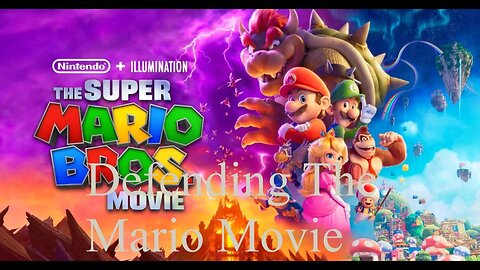 In Defense of The Super Mario Bros. Movie (2023)