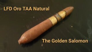 LFD Oro TAA Natural The Golden Salomon cigar review