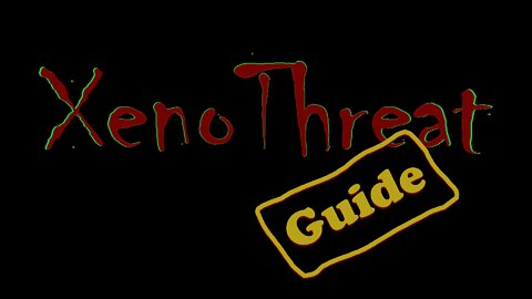 XenoThreat Guide | current to 3.16